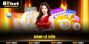 Cách Đánh Lô Xiên 8KBET - Chiến Thắng Lớn Với Tỷ Lệ Cao