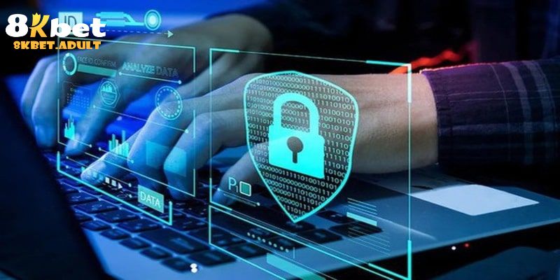 Chính sách bảo mật đối với hội viên tại 8KBet